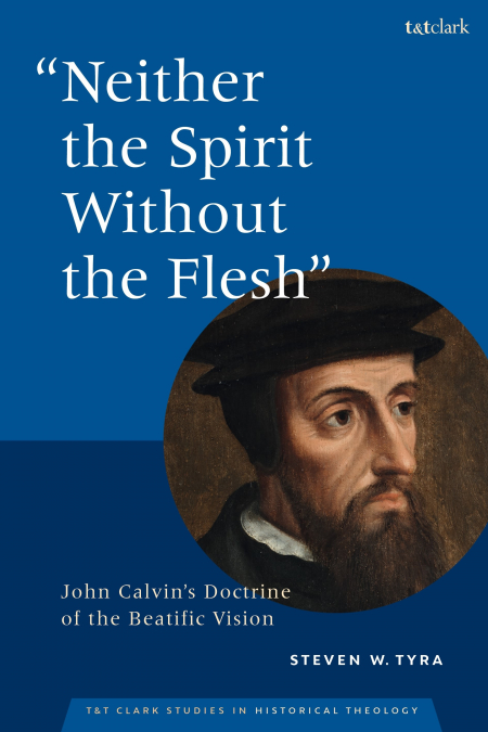 'Neither the Spirit without the Flesh'