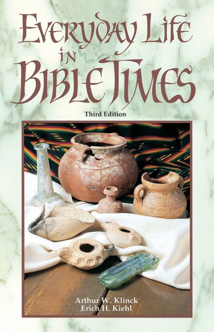Everyday Life in Bible Times