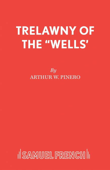 Trelawny of the 'wells’