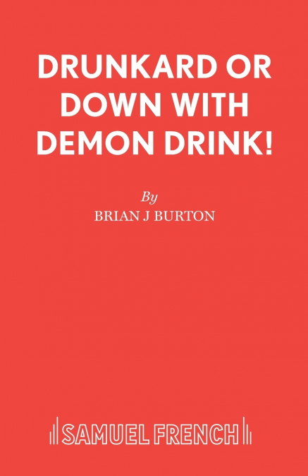 Drunkard or Down with Demon Drink!