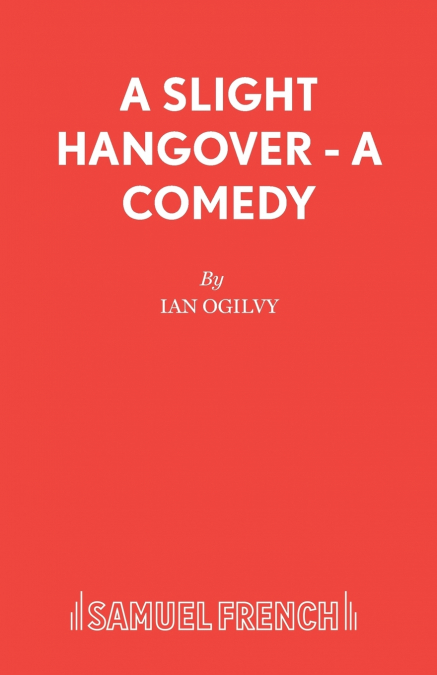 A Slight Hangover - A Comedy