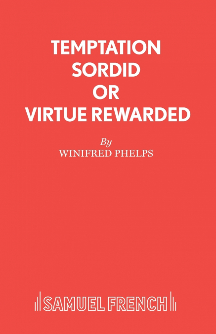 Temptation Sordid or Virtue Rewarded