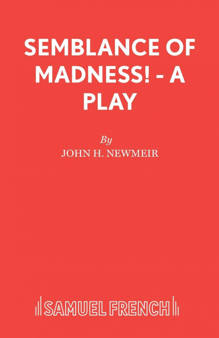 Semblance of Madness! - A play