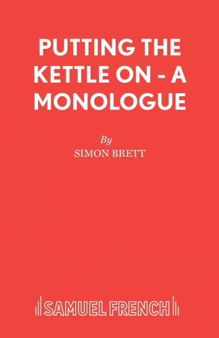 Putting the Kettle On - A Monologue