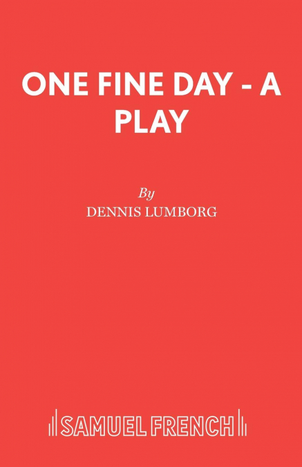 One Fine Day - A Play