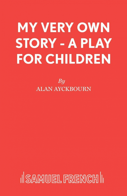 My Very Own Story - A play for children