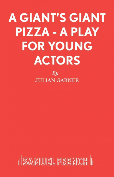 A Giant’s Giant Pizza - A Play for Young Actors