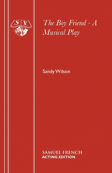The Boy Friend - A Musical Play