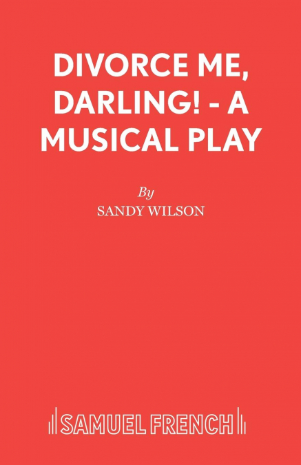 Divorce Me, Darling! - A Musical Play