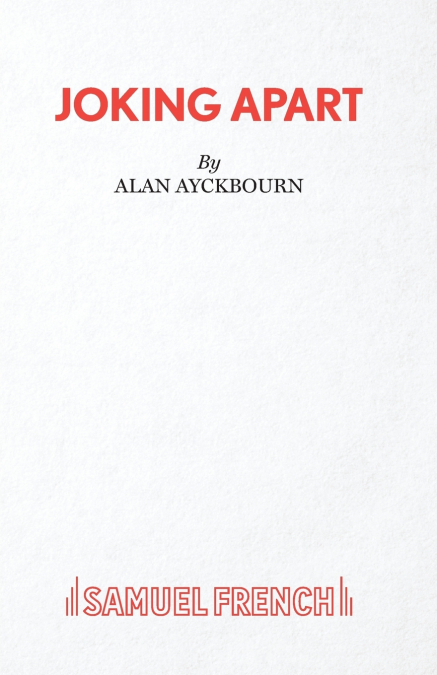 Joking Apart - A Play