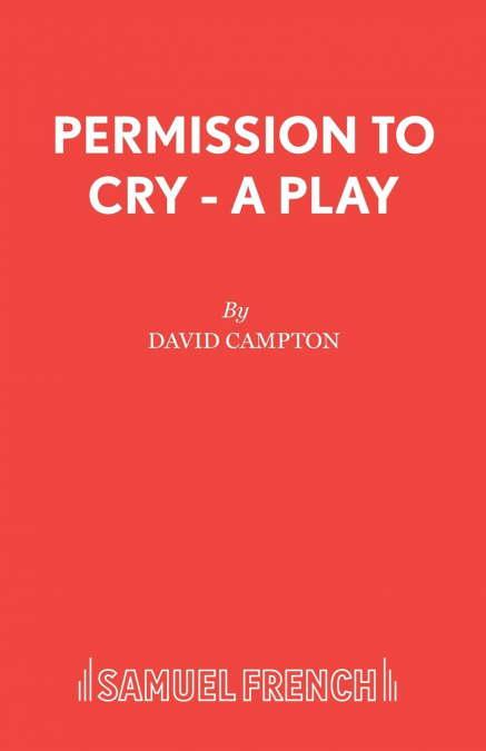Permission to Cry - A Play