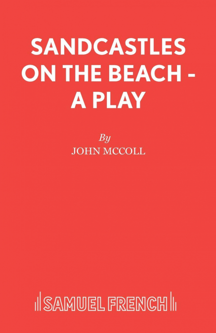 Sandcastles on the Beach - A Play