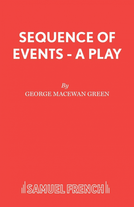 Sequence of Events - A Play