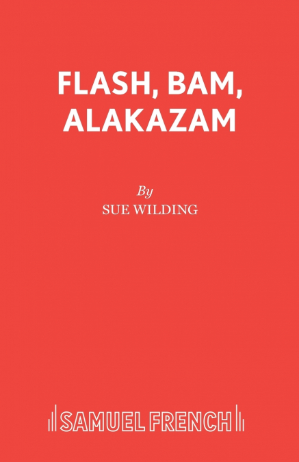 Flash, Bam, Alakazam