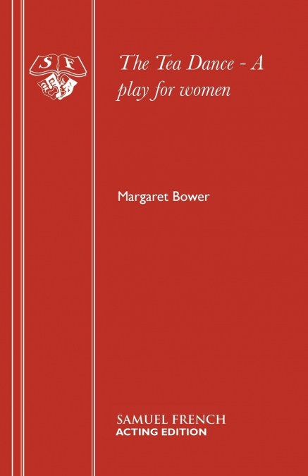 The Tea Dance - A play for women