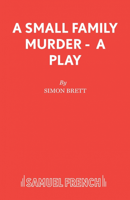 A Small Family Murder - A Play