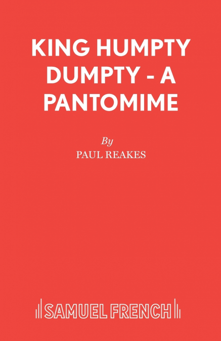 King Humpty Dumpty - A Pantomime