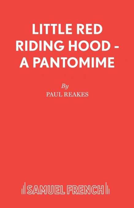 Little Red Riding Hood - A Pantomime