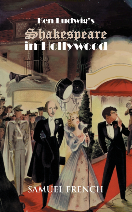 Ken Ludwig’s Shakespeare in Hollywood