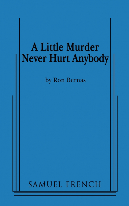 A Little Murder Never Hurt Anybody