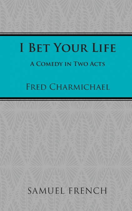 I Bet Your Life