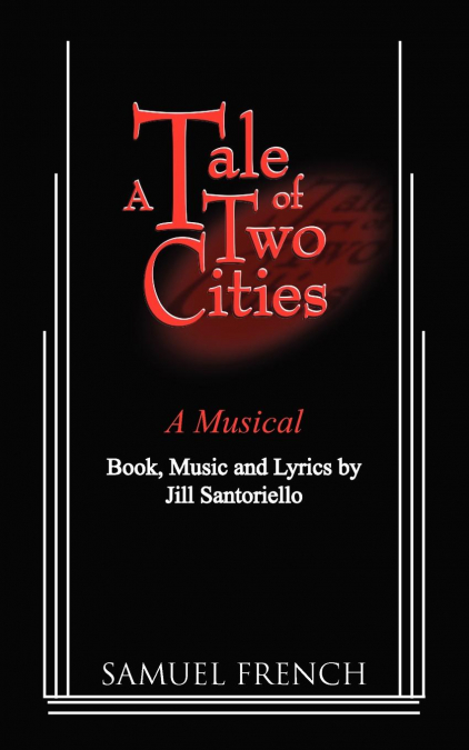 A Tale of Two Cities - A Musical