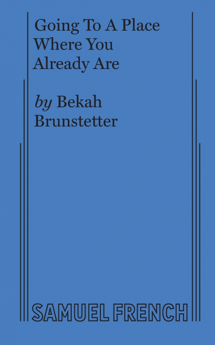 Going to a Place Where You Already Are