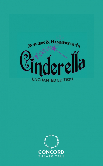 Rodgers & Hammerstein’s Cinderella (Enchanted Edition)