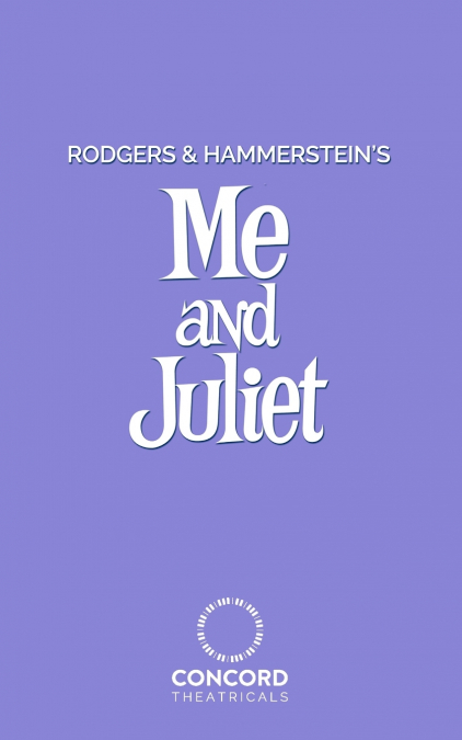 Rodgers and Hammerstein’s Me and Juliet