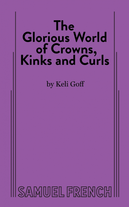 The Glorious World of Crowns, Kinks and Curls