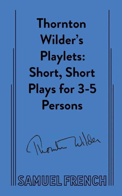 Thornton Wilder’s Playlets