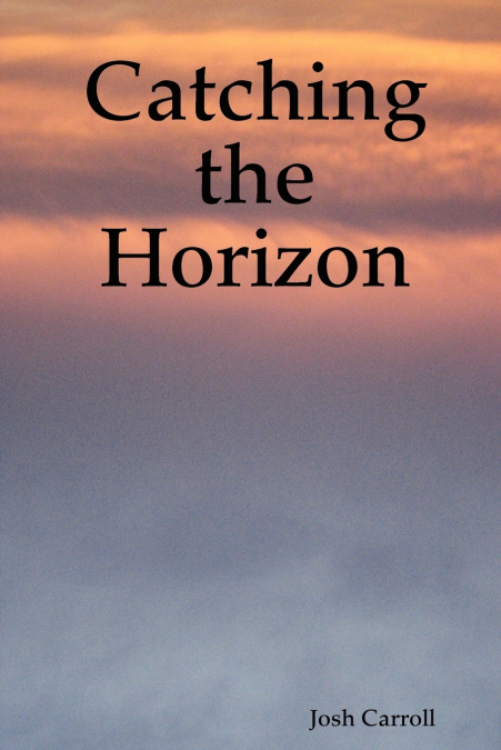 Catching the Horizon