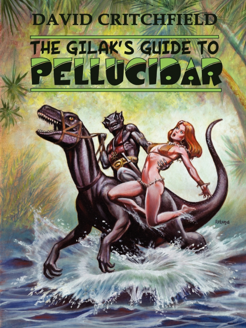 The Gilak’s Guide to Pellucidar