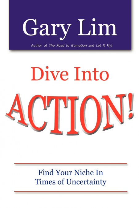 Dive Into ACTION! Find Your Niche in Times of Uncertainty