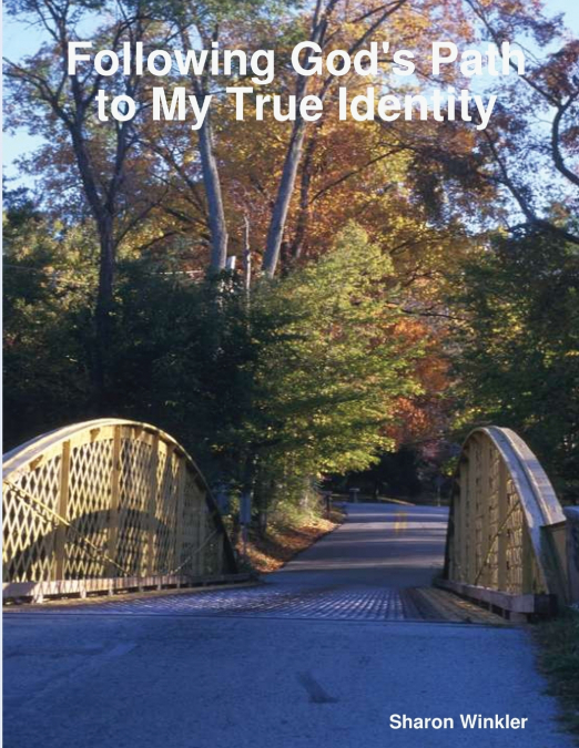 Following God’s Path to My True Identity