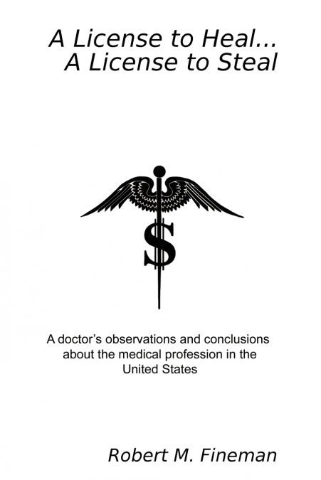 A License to Heal...A License to Steal