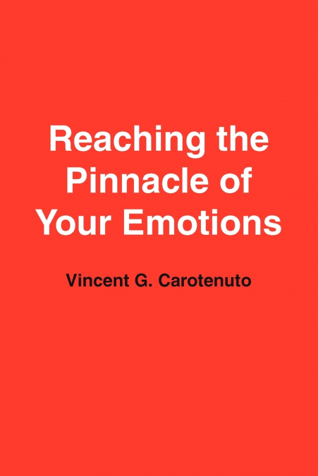 Reaching the Pinnacle of Your Emotions