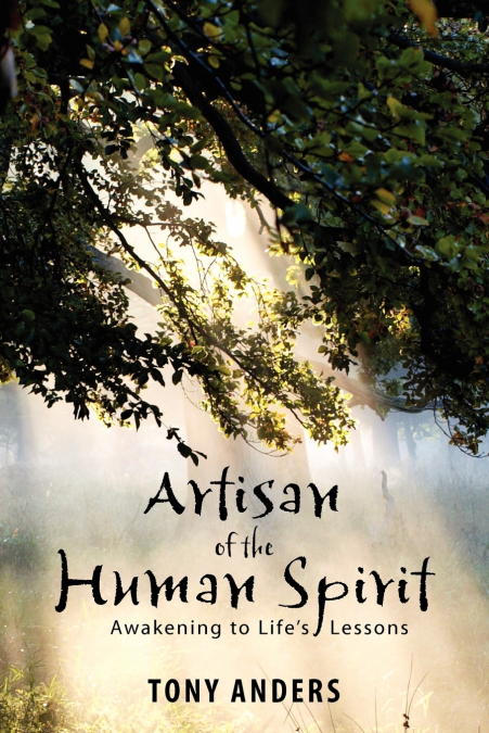 Artisan of the Human Spirit ~ Awakening to Life’s Lessons