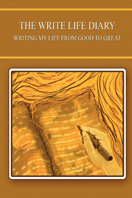 The Write Life Diary - Writing My Life from Good to Great