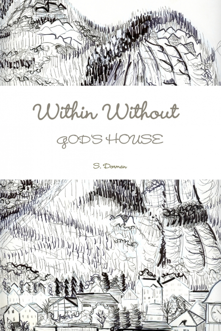 WITHIN WITHOUT  God’s House
