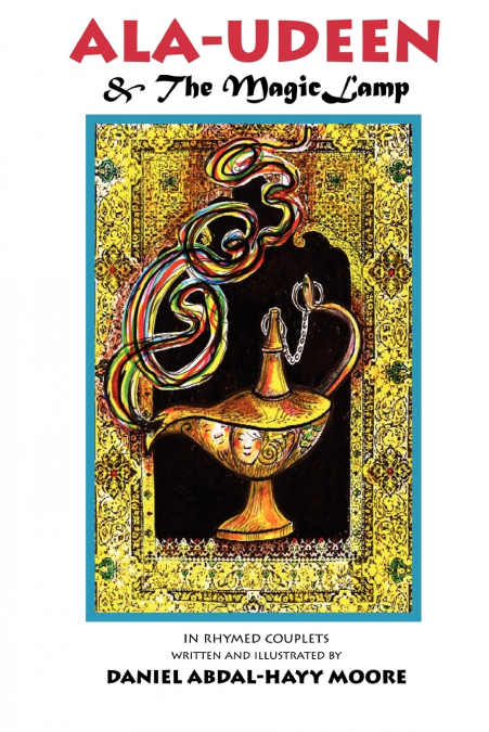 Ala-udeen & The Magic Lamp / In Rhymed Couplets