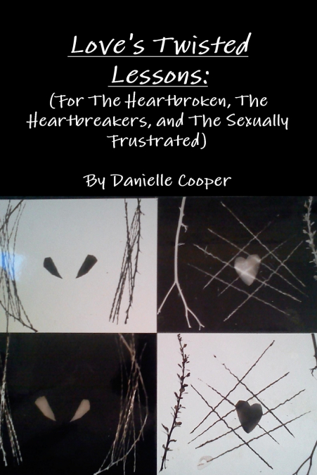 Love’s Twisted Lessons