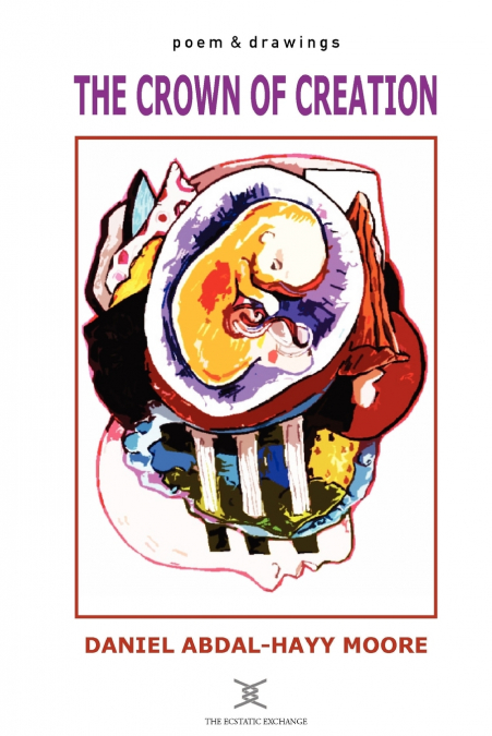 The Crown of Creation / Poems