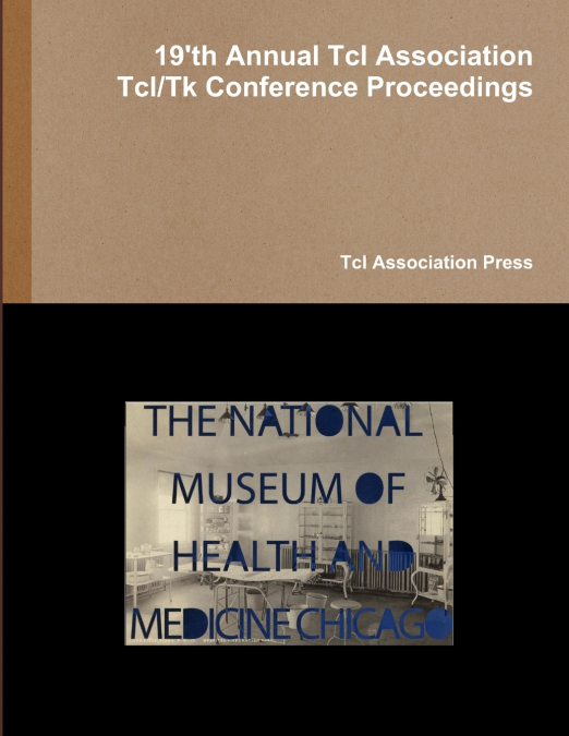 Proceedings of the 19’th Annual Tcl Assocation Tcl/Tk conference