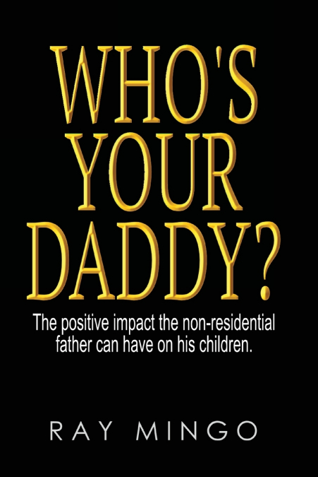 WHO’S YOUR DADDY?