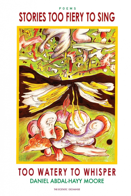 Stories Too Fiery to Sing Too Watery to Whisper