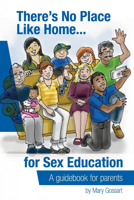 There’s No Place Like Home...for sex education