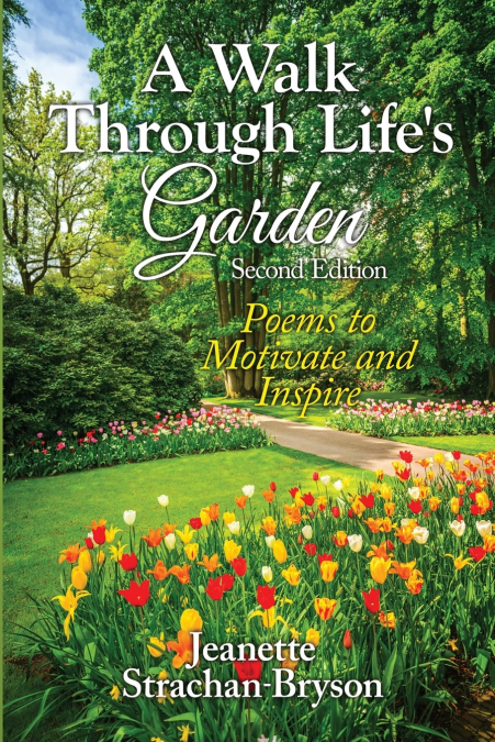 A Walk Through Life’s Garden