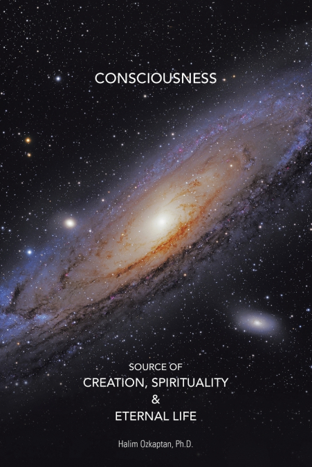 Consciousness Source of Creation, Spirituality & Eternal Life