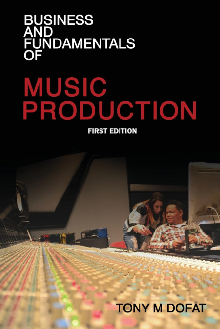 Business and Fundamentals of Music Production